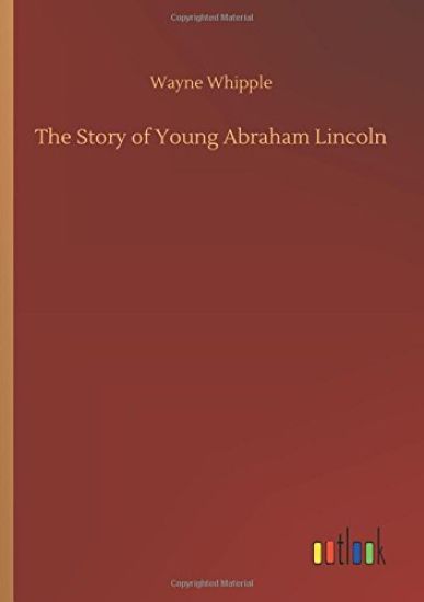The Story of Young Abraham Lincoln