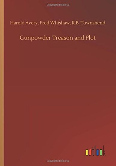 Gunpowder Treason and Plot