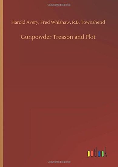 Gunpowder Treason and Plot