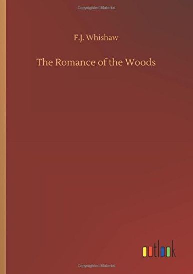 The Romance of the Woods