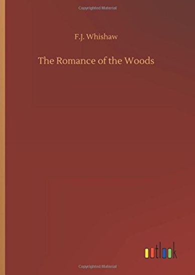 The Romance of the Woods
