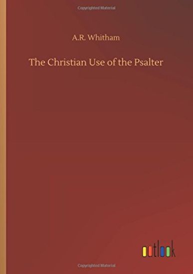 The Christian Use of the Psalter