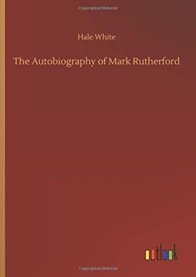 The Autobiography of Mark Rutherford