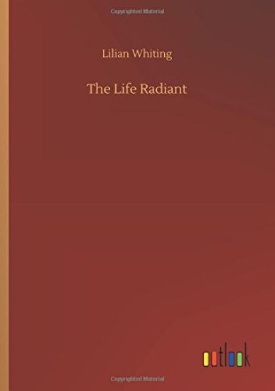 The Life Radiant