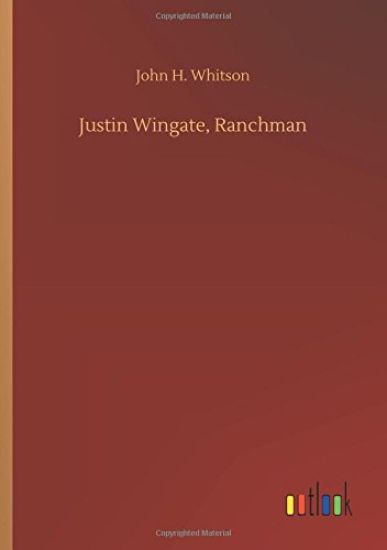 Justin Wingate, Ranchman