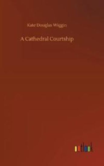 A Cathedral Courtship