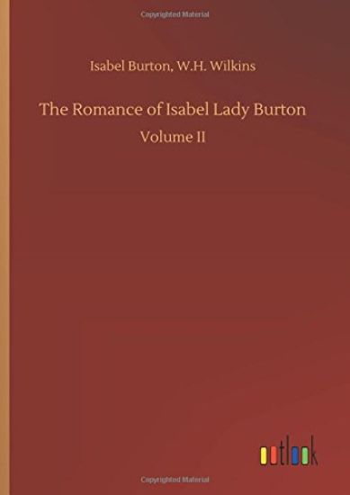 The Romance of Isabel Lady Burton