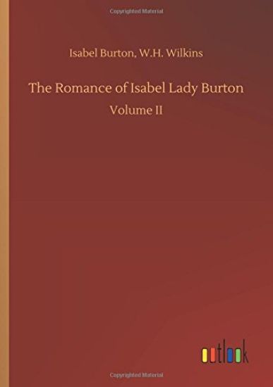 The Romance of Isabel Lady Burton