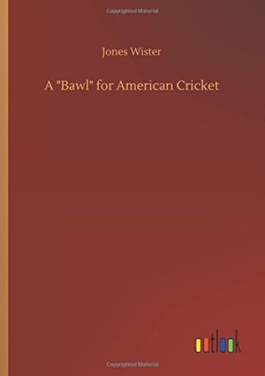 A Bawl for American Cricket
