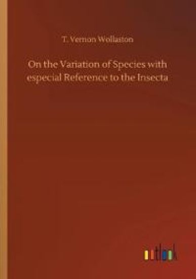 On the Variation of Species with especial Reference to the Insecta