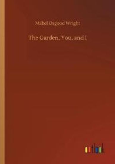 The Garden, You, and I