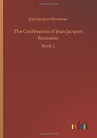 The Confessions of Jean Jacques Rousseau