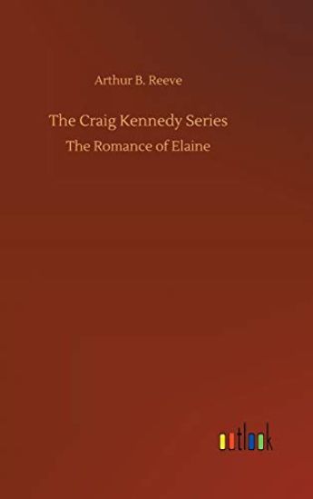 The Craig Kennedy Series