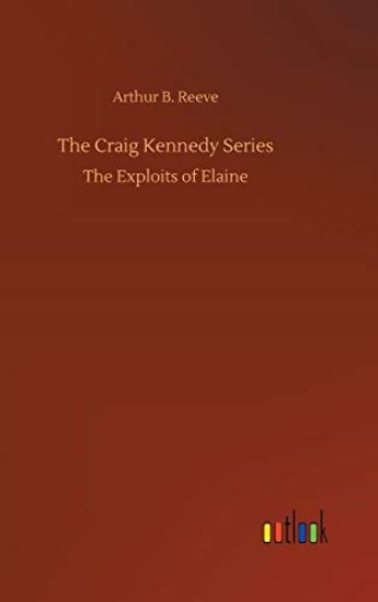 The Craig Kennedy Series