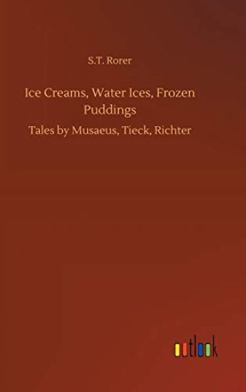 Ice Creams, Water Ices, Frozen Puddings