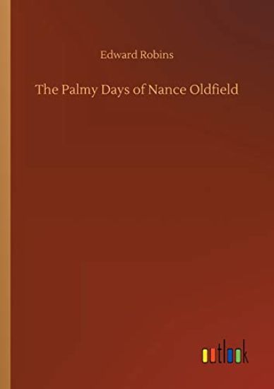 The Palmy Days of Nance Oldfield