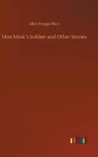 Miss Mink´s Soldier and Other Stories