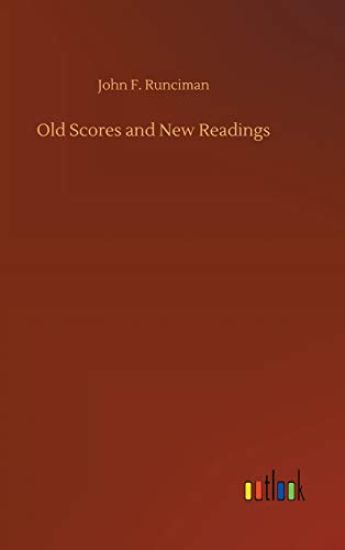 Old Scores and New Readings