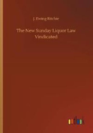 The New Sunday Liquor Law Vindicated