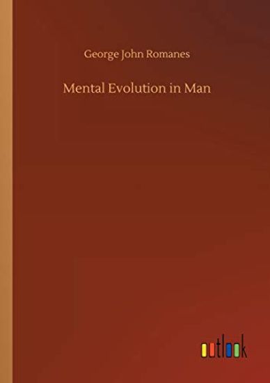 Mental Evolution in Man