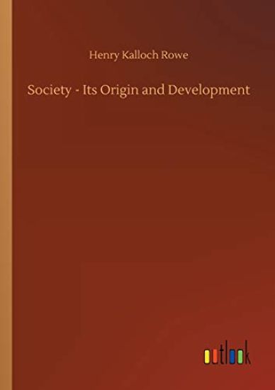 Society - Its Origin and Development