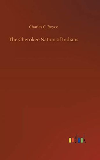 The Cherokee Nation of Indians