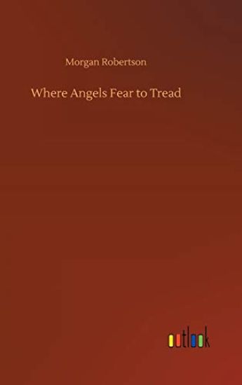 Where Angels Fear to Tread