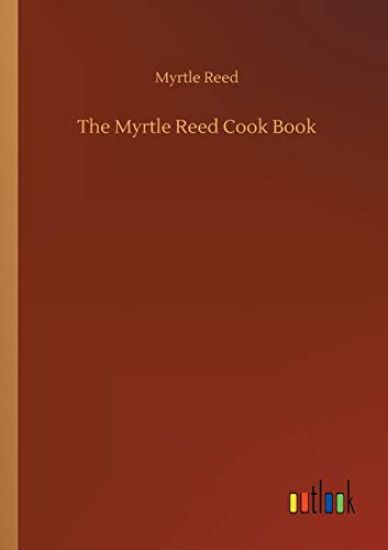 The Myrtle Reed Cook Book