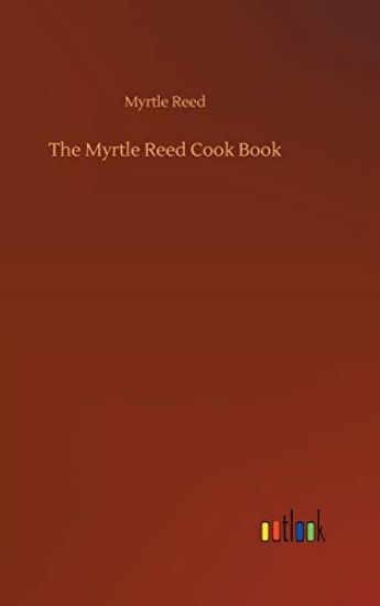 The Myrtle Reed Cook Book