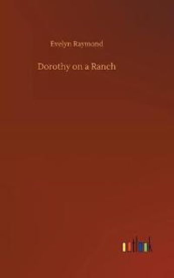 Dorothy on a Ranch
