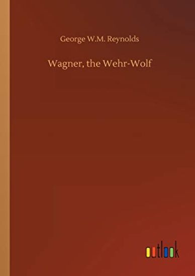 Wagner, the Wehr-Wolf