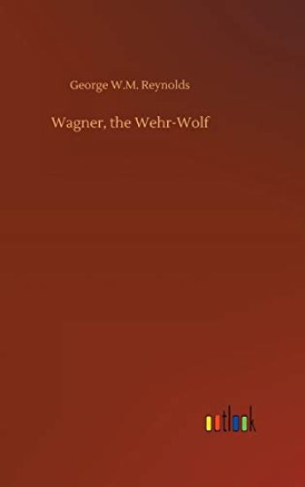Wagner, the Wehr-Wolf