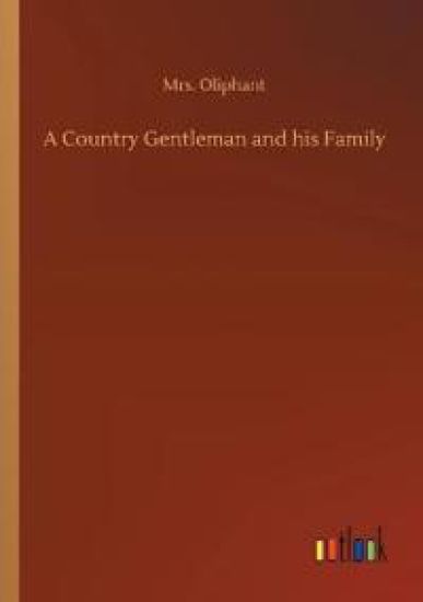 A Country Gentleman and his Family