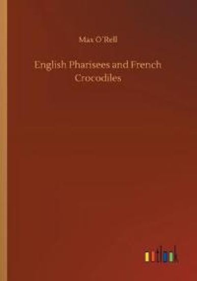 English Pharisees and French Crocodiles