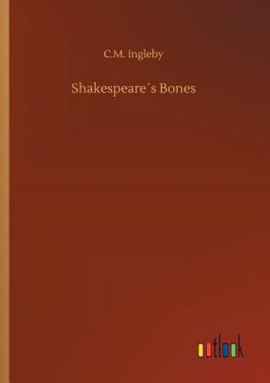 Shakespeare´s Bones