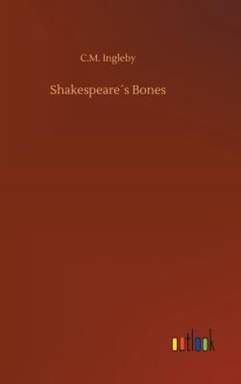 Shakespeare´s Bones