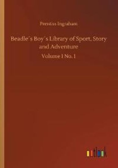 Beadle´s Boy´s Library of Sport, Story and Adventure