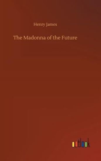 The Madonna of the Future