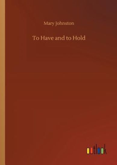 To Have and to Hold