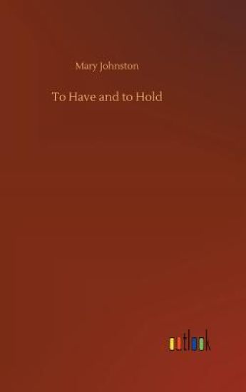 To Have and to Hold