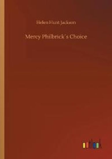 Mercy Philbrick´s Choice