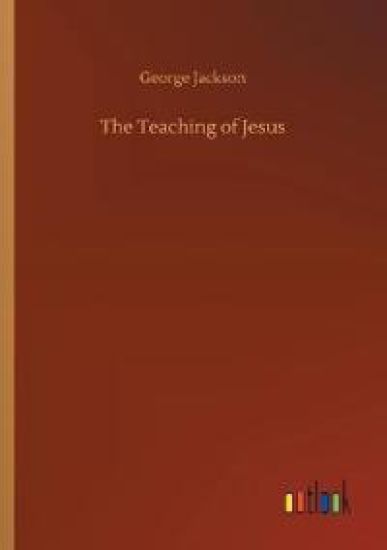 The Teaching of Jesus