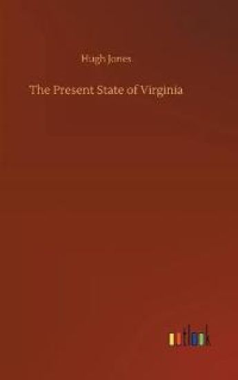 The Present State of Virginia