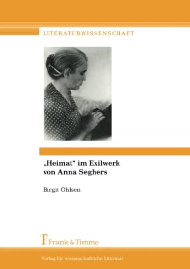 "Heimat" im Exilwerk von Anna Seghers
