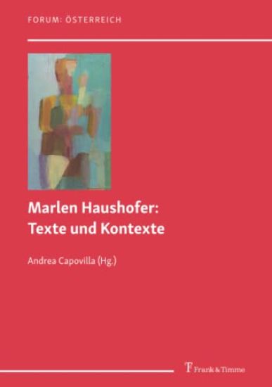 Marlen Haushofer: Texte und Kontexte