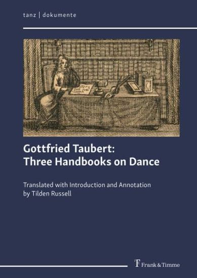 Gottfried Taubert: Three Handbooks on Dance