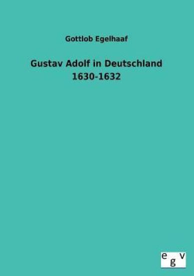 Gustav Adolf in Deutschland 1630-1632