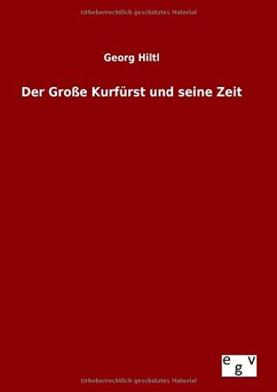 Der Große Kurfürst und seine Zeit