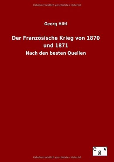 Der Französische Krieg von 1870 und 1871