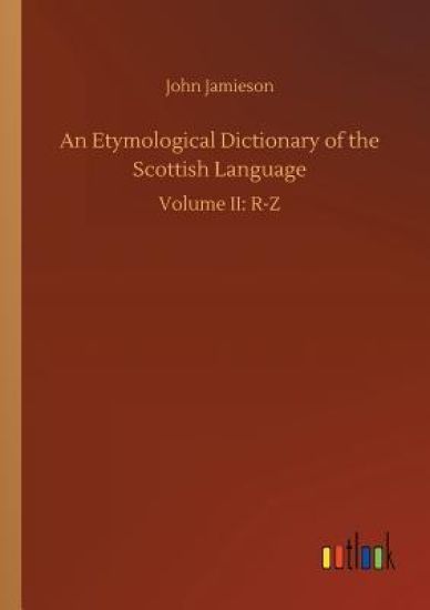 An Etymological Dictionary of the Scottish Language